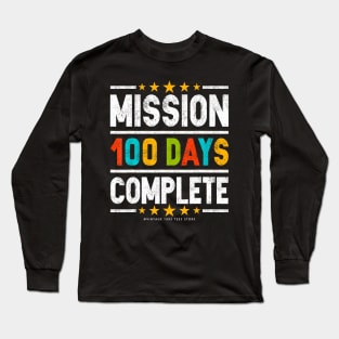 Happy 100Th Day Of School Mission 100 Days Long Sleeve T-Shirt